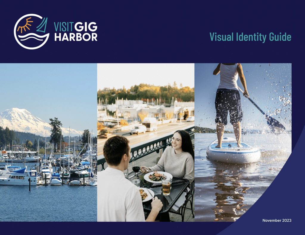 Visit Gig Harbor visual identity guide, featuring Mt. Rainier, a couple dining by the waterfront, and an individual paddle boarding.